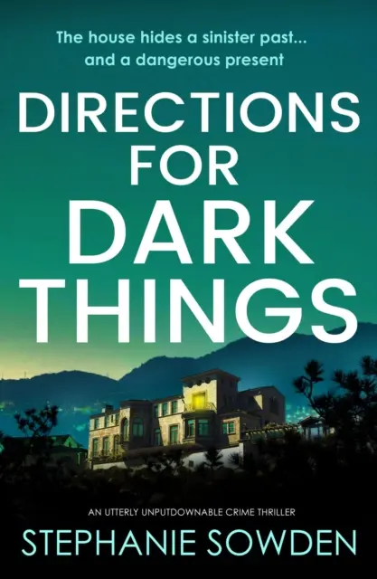 Directions for Dark Things - Un thriller policíaco absolutamente irresistible - Directions for Dark Things - An utterly unputdownable crime thriller