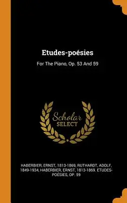 Etudes-posies: Para piano, Op. 53 y 59 - Etudes-posies: For The Piano, Op. 53 And 59