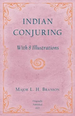 Conjuros indios - Con 8 ilustraciones - Indian Conjuring - With 8 Illustrations