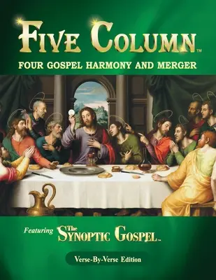 Cinco columnas: Armonía y fusión de los cuatro evangelios - Five Column: Four Gospel Harmony and Merger