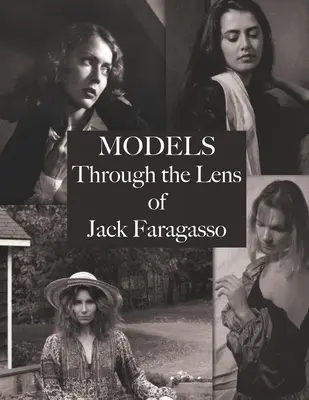 Modelos: A través de la lente de Jack Faragasso - Models: Through the Lens of Jack Faragasso