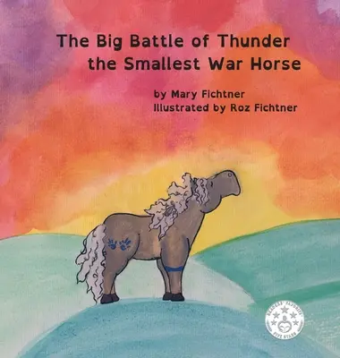 La Gran Batalla del Trueno El Caballo de Guerra Más Pequeño - The Big Battle of Thunder the Smallest War Horse