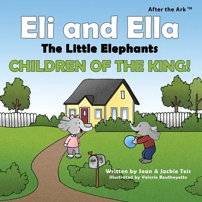 Después del Arca Eli y Ella los pequeños elefantes - ¡Hijos del Rey! - After the Ark: Eli and Ella the Little Elephants - Children of the King!