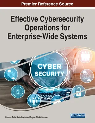 Operaciones de ciberseguridad eficaces para sistemas de toda la empresa - Effective Cybersecurity Operations for Enterprise-Wide Systems