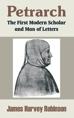 Petrarca: El primer erudito y hombre de letras moderno - Petrarch: The First Modern Scholar and Man of Letters