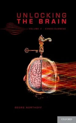 Desentrañar el cerebro, Volumen 2: Conciencia - Unlocking the Brain, Volume 2: Consciousness