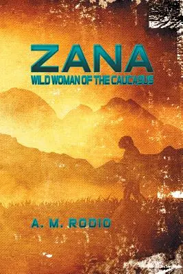 Zana La mujer salvaje del Cáucaso - Zana: Wild Woman of the Caucasus