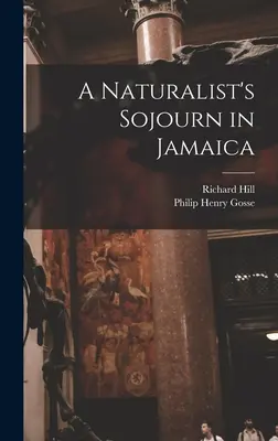 Estancia de un naturalista en Jamaica - A Naturalist's Sojourn in Jamaica
