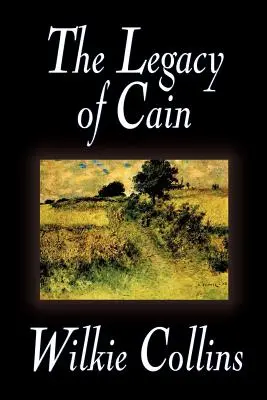 El legado de Caín de Wilkie Collins, Ficción, Literatura - The Legacy of Cain by Wilkie Collins, Fiction, Literary