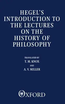 Introducción de Hegel a las conferencias sobre la historia de la filosofía - Hegel's Introduction to the Lectures on the History of Philosophy