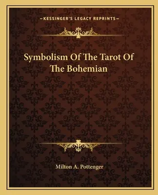 Simbolismo del Tarot de Bohemia - Symbolism Of The Tarot Of The Bohemian