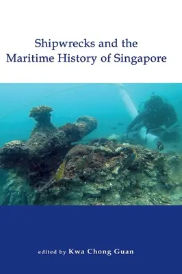 Naufragios e historia marítima de Singapur - Shipwrecks and the Maritime History of Singapore