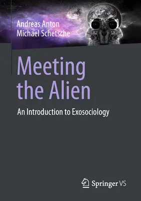 Encuentro con el alienígena: Introducción a la exosociología - Meeting the Alien: An Introduction to Exosociology