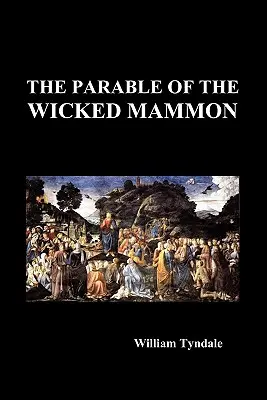 La parábola del malvado mamón (Rústica) - The Parable of the Wicked Mammon (Paperback)