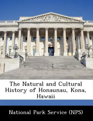 Historia natural y cultural de Honaunau, Kona, Hawaii - The Natural and Cultural History of Honaunau, Kona, Hawaii