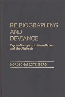 Rebiografía y desviación: El narrativismo psicoterapéutico y el Midrash - Re-Biographing and Deviance: Psychotherapeutic Narrativism and the Midrash
