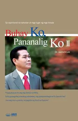 Buhay Ko, Pananalig Ko 2: Mi vida, mi fe 2 (tagalo) - Buhay Ko, Pananalig Ko 2: My Life, My Faith 2 (Tagalog)