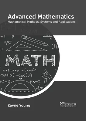 Matemáticas avanzadas: Métodos matemáticos, sistemas y aplicaciones - Advanced Mathematics: Mathematical Methods, Systems and Applications