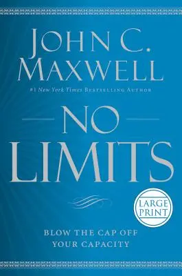 Sin límites: Vuela la tapa de tu capacidad - No Limits: Blow the Cap Off Your Capacity