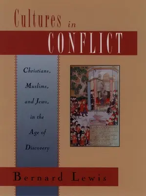 Culturas en conflicto: Cristianos, musulmanes y judíos en la era de los descubrimientos - Cultures in Conflict: Christians, Muslims, and Jews in the Age of Discovery