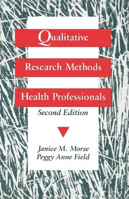 Métodos de investigación cualitativa para profesionales de la salud - Qualitative Research Methods for Health Professionals