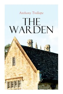 The Warden Novela de Barsetshire - The Warden: Barsetshire Novel