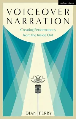 Narración en off: Crear interpretaciones desde dentro - Voiceover Narration: Creating Performances from the Inside Out