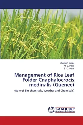 Gestión de la hoja del arroz Cnaphalocrocis medinalis (Guenee) - Management of Rice Leaf Folder Cnaphalocrocis medinalis (Guenee)