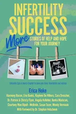 El éxito de la infertilidad: MÁS historias de ayuda y esperanza para tu viaje - Infertility Success: MORE Stories of Help and Hope for Your Journey