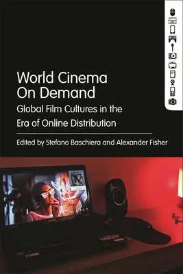 Cine mundial a la carta: Culturas cinematográficas globales en la era de la distribución en línea - World Cinema on Demand: Global Film Cultures in the Era of Online Distribution