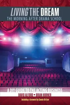 Vivir el sueño: la mañana después de la escuela de arte dramático - Living the Dream- The Morning After Drama School