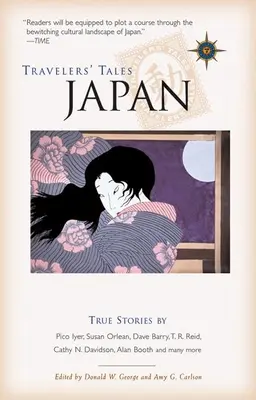 Cuentos de viajeros Japón: Historias reales - Travelers' Tales Japan: True Stories