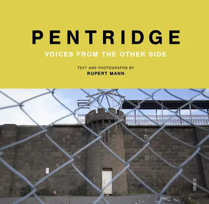 Pentridge: Voces del otro lado - Pentridge: Voices from the Other Side