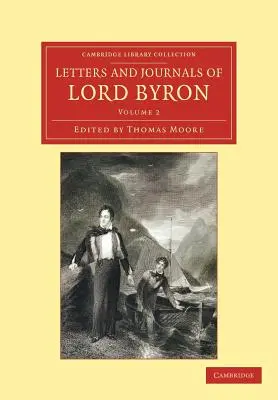 Cartas y diarios de Lord Byron: Con anotaciones sobre su vida - Letters and Journals of Lord Byron: With Notices of His Life