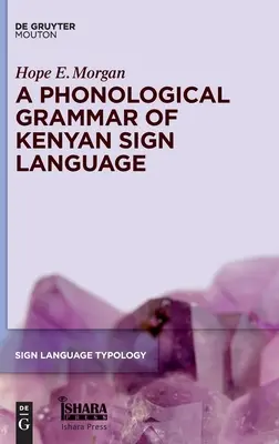 Gramática fonológica de la lengua de signos keniana - A Phonological Grammar of Kenyan Sign Language