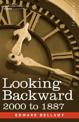 Mirando hacia atrás: de 2000 a 1887 - Looking Backward: 2000 to 1887