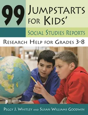 99 Jumpstarts for Kids' Social Studies Reports: Ayuda para la investigación de 3º a 8º curso - 99 Jumpstarts for Kids' Social Studies Reports: Research Help for Grades 3-8