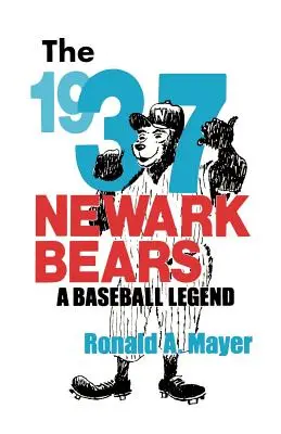 Los Newark Bears de 1937: Una leyenda del béisbol - The 1937 Newark Bears: A Baseball Legend