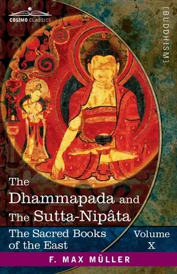 El Dhammapada y el Sutta-Nipta: Con el Sanatsugtya y el Anugt - The Dhammapada and The Sutta-Nipta: With the Sanatsugtya and the Anugt