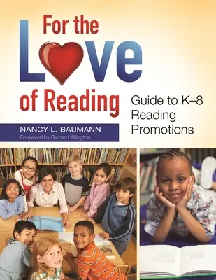 Por amor a la lectura: Guía para la promoción de la lectura K-8 - For the Love of Reading: Guide to K-8 Reading Promotions