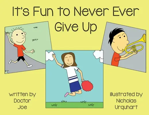 Es divertido no rendirse nunca - It's Fun to Never Ever Give Up