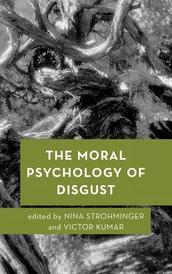 La psicología moral del asco - The Moral Psychology of Disgust
