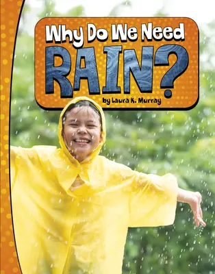 ¿Por qué necesitamos la lluvia? - Why Do We Need Rain?