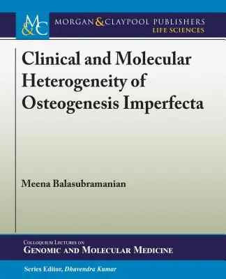 Heterogeneidad clínica y molecular de la osteogénesis imperfecta - Clinical and Molecular Heterogeneity of Osteogenesis Imperfecta
