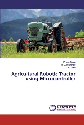 Tractor robótico agrícola con microcontrolador - Agricultural Robotic Tractor using Microcontroller