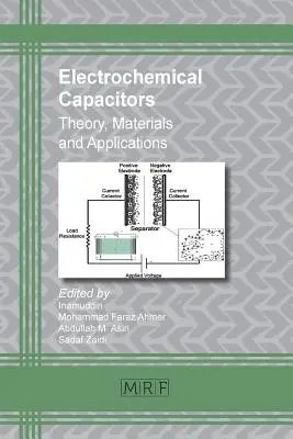 Condensadores electroquímicos: Teoría, materiales y aplicaciones - Electrochemical Capacitors: Theory, Materials and Applications