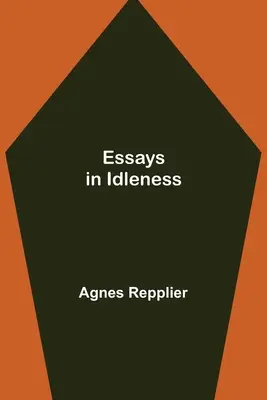Ensayos sobre la ociosidad - Essays in Idleness