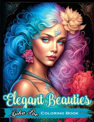 Bellezas elegantes: Relájate y da rienda suelta a tu creatividad con intrincados y elegantes diseños para colorear - Elegant Beauties: Unwind and unleash your creativity with intricate and elegant coloring designs