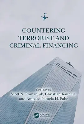 Lucha contra la financiación del terrorismo y la delincuencia: Teoría y práctica - Countering Terrorist and Criminal Financing: Theory and Practice
