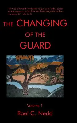 El cambio de guardia: Volumen 1 - The Changing of the Guard: Volume 1